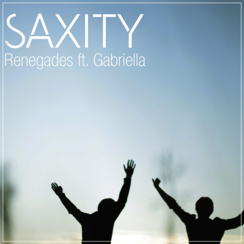 Saxity - Renegades (feat. Gabriella)
